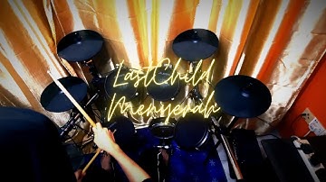 Menyerah || Last Child || Drum Cover
