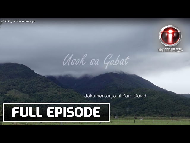 'Usok sa Gubat', dokumentaryo ni Kara David (Full Episode) | I-Witness class=