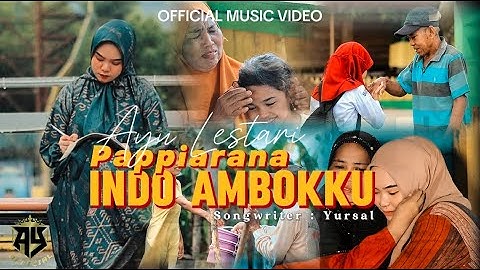 PAPPIARANA INDO AMBOKKU | AYU LESTARI | CIPT.YURSAL | official music video