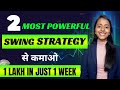 2 most powerful swing trading strategy  earn 1520 returns weekly  swing trading strategies