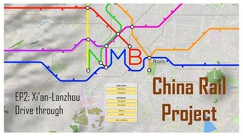 Nimby Rails: China Rail Project Ep2 Xi