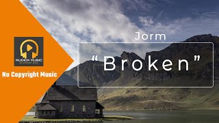 Jorm - Broken (No Copyright Music)