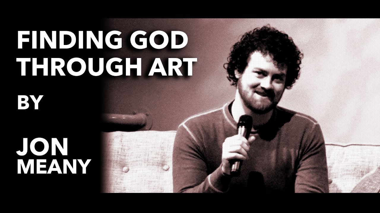 Finding God Through Art By Jon Meany