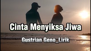 Cinta Menyiksa Jiwa _lagu terbaru 2023 GUSTRIAN GENO_Lirik