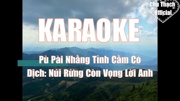 Karaoke: Pù Pài Nhằng Tỉnh Cằm có | : Phạm Tịnh |
