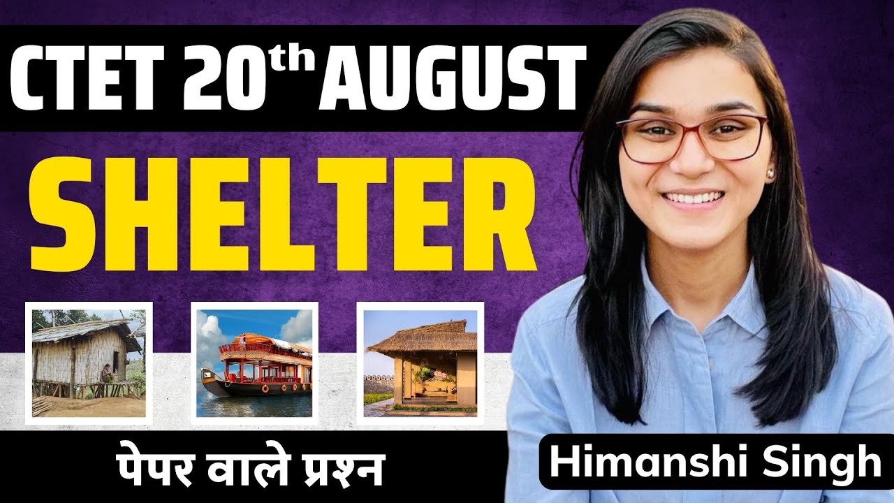 CTET August 2023 - Shelter EVS by Himanshi Singh