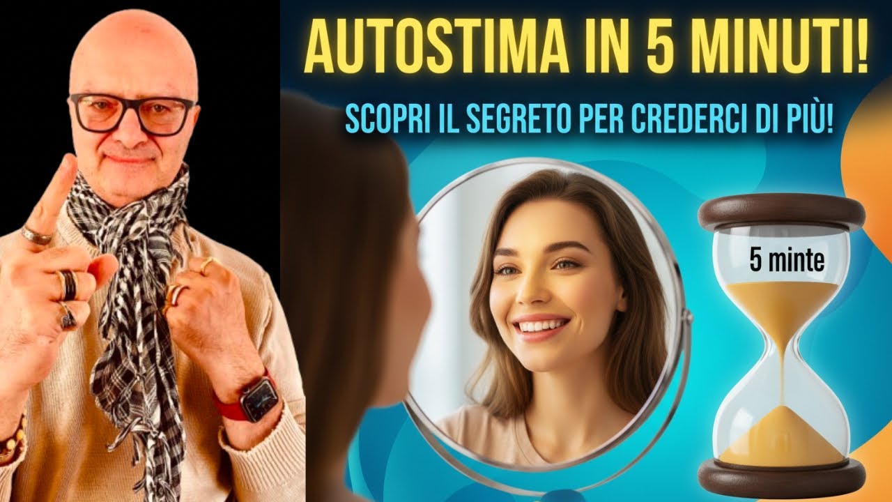 Come Aumentare la Tua Autostima in 5 Minuti al Giorno! - YouTube