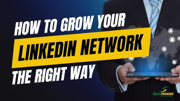 How to Connect to the RIGHT People on LinkedIn and Grow Your Network