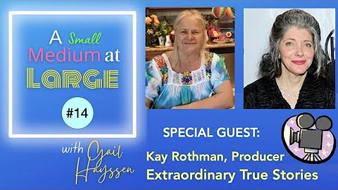 Kay Rothman: Producing Extraordinary True Stories for TV  | ASMAL Podcast ep. 14