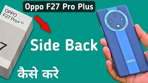 Oppo F27 Pro Plus side back kaise kare, how to set Gesture navigation in oppo, using side Gesture ba