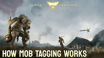 Ashes of Creation Loot/Mob Tagging Explained