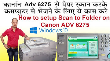 How to Setup Scan to Folder on Canon Adv 6275/65/55   6575/65/55 Series Windows 10  English Subtitle