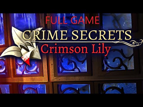 CRIME SECRETS CRIMSON LILY FULL GAME Complete walkthrough gameplay - ALL PUZZLE SOLUTIONS - 4K 60FPS