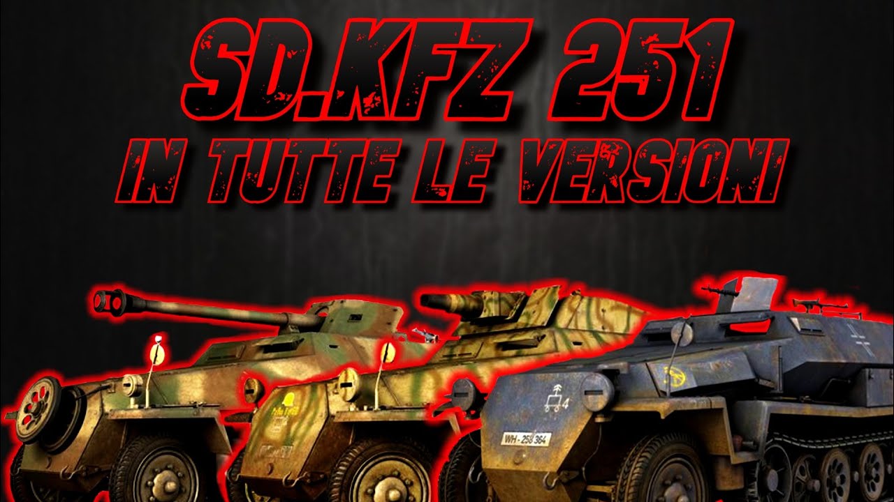 L'Sd.kfz 251: il SEMICINGOLATO più famoso della WEHRMACHT