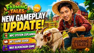 Farming Tales New Gameplay Update 🌾 | NPC System Explained + WAX NFT Game Guide screenshot 5