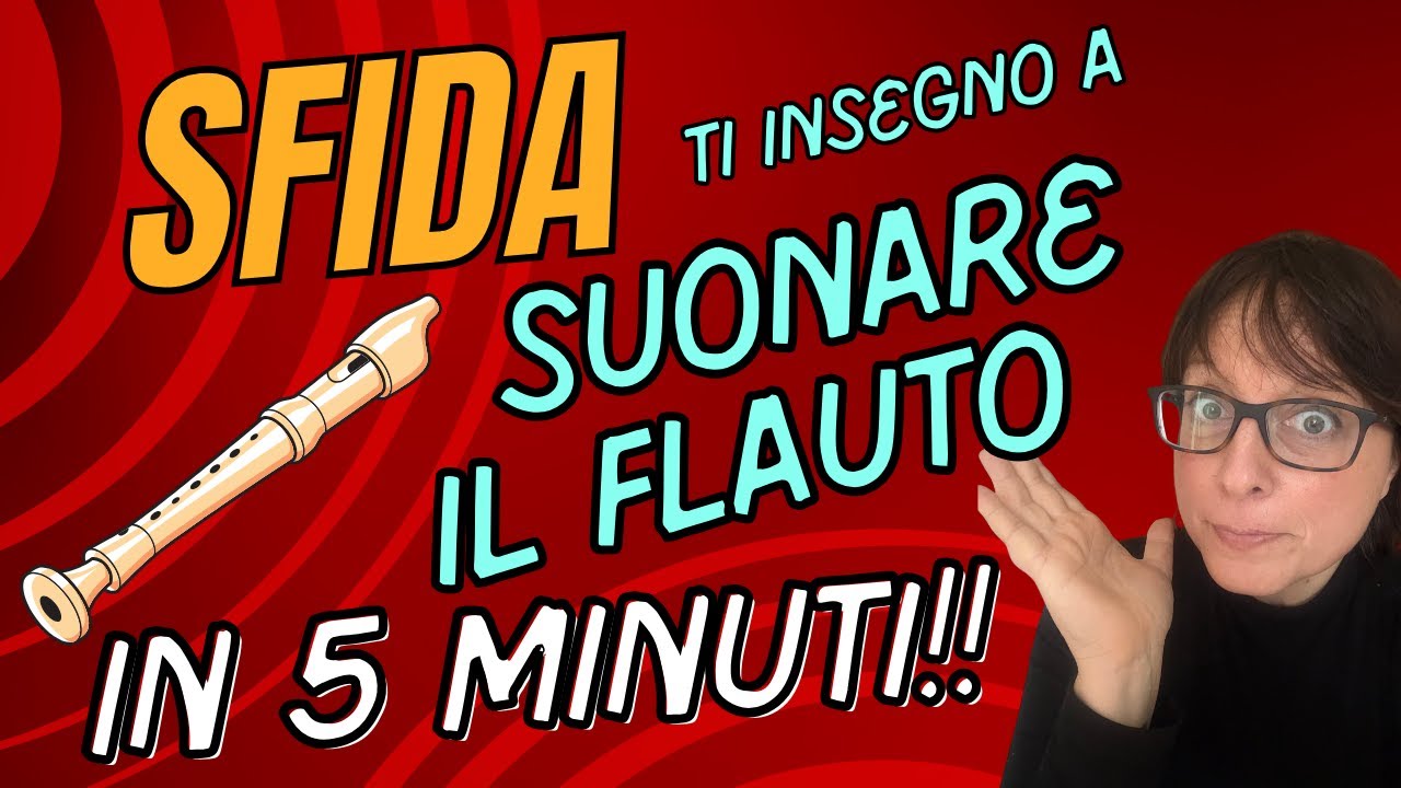 5 minuti per imparare a suonare il flauto: Lezione 1 🎶