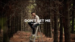 Martin Trevy - Don´t Let Me