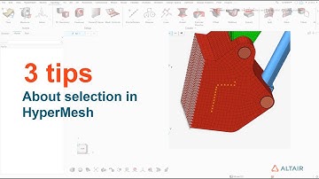 3 Tips about selection in HyperMesh 2023