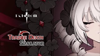 The First 30 Minutes or So - Trainee Death Simulator