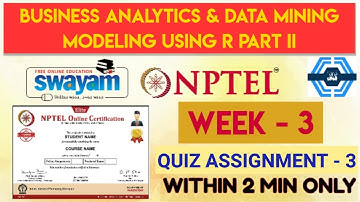 Business Analytics & Data Mining Modeling Using R Part II Week 3 Quiz Assignment Solution | NPTEL |