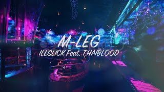 M-LEG - ILLSLICK Feat. THAIBLOOD Cover FarmRZ