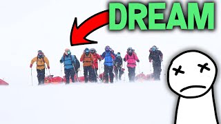 Dream Almost Dies In Antarctica...