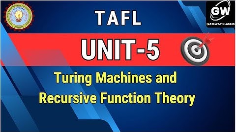 Lec-1 Unit-5 I TAFL I Gateway Classes I AKTU