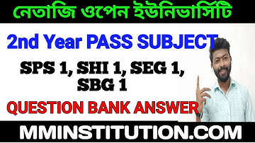 NSOU 2ND YEAR PASS SUBJECT QUESTIONS BANK ANSWER|| SHI SBG SEG SPS || MM INSTITUTION