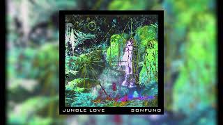 Sonfung - Jungle Love Official Audio