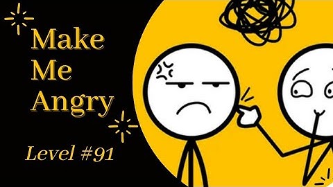 Make Me Angry Game Level 91