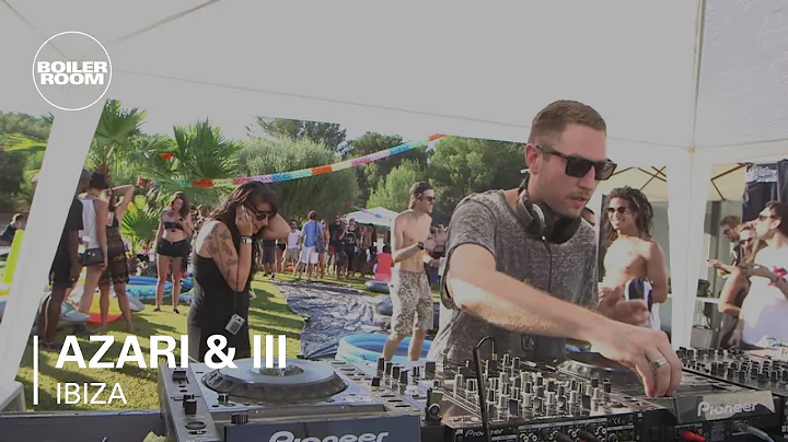 Azari & III Boiler Room Ibiza Villa Takeovers DJ Set