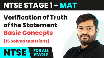 NTSE MAT (Stage 1) | Verification of Truth of the Statement - Basic Concepts (15 Solved Questions)