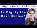 Mighty networks your best choice an expert review