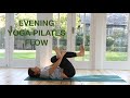 Evening Yoga Pilates Practice To Slow Down And Relax 25min