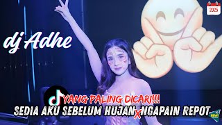 DJ SEDIA AKU SEBELUM HUJAN 🚀 GACOR BANGET‼️ X NGAPAIN REPOT | VIRAL TIKTOK 2025 FULL BEAT