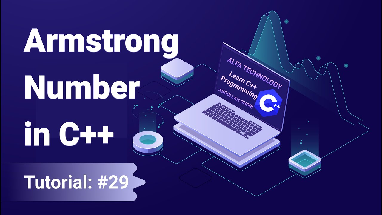 How to check Armstrong Number in C++ | C++ Tutorials For Beginners 29 ...