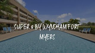 Super 8 by Wyndham Fort Myers Review - Fort Myers , United States of America
