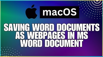 How To Save Word Documents as Web Pages In a Microsoft Word Document-For MAC Users