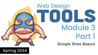 Web Design Tools - Module 3 - Google Sites (Spring 2024)