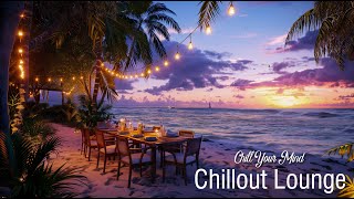 1 HOURS Relaxing Chill Out Lounge Music | Tropical Summer Time & Ambient Music Session 1