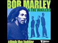 bob marley & the wailers - climb the ladder (full album)