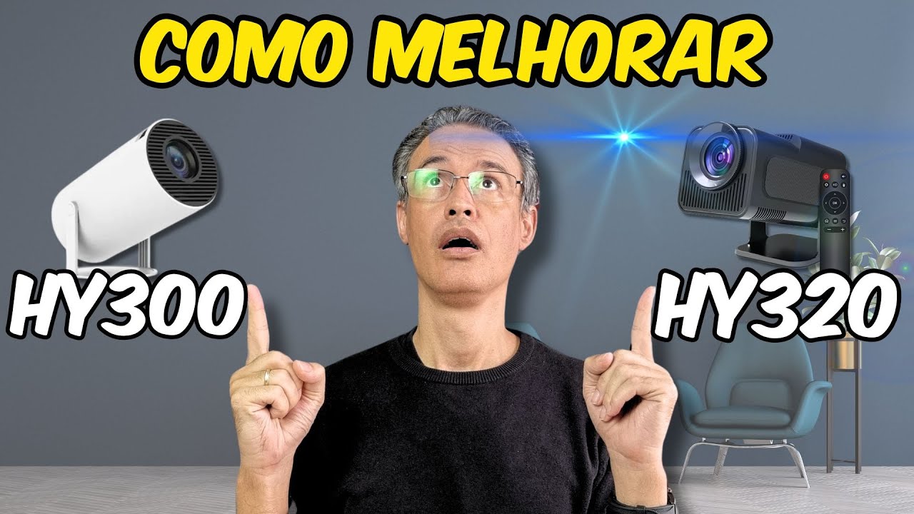 MELHORE o seu HY320 ou o HY300, Projetor sem travamentos, melhorar a ...