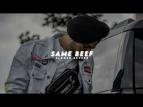 Same Beef Slowed Reverb SidhumoosewalaBeats to heaven