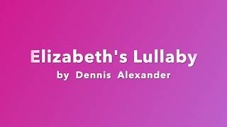 Elizabeth's Lullaby By Dennis Alexander