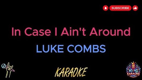 Luke Combs - In Case I Ain