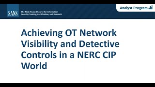Webinar: Achieving OT Network Visibility and Detective Controls in a NERC CIP World