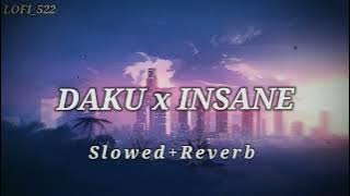 DAKU X INSANE - MASHUP | Slowed And Reverb | Use headphones 🎧 |Slowed Reverb | New mashup LOFI_522