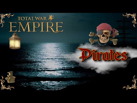 Видео: Empire total war PUA  VDM Пираты - Хозяева жизней  #1