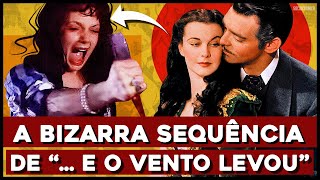 A BIZARRA SEQUÊNCIA DE "... E O VENTO LEVOU" | SOCIOCRÔNICA