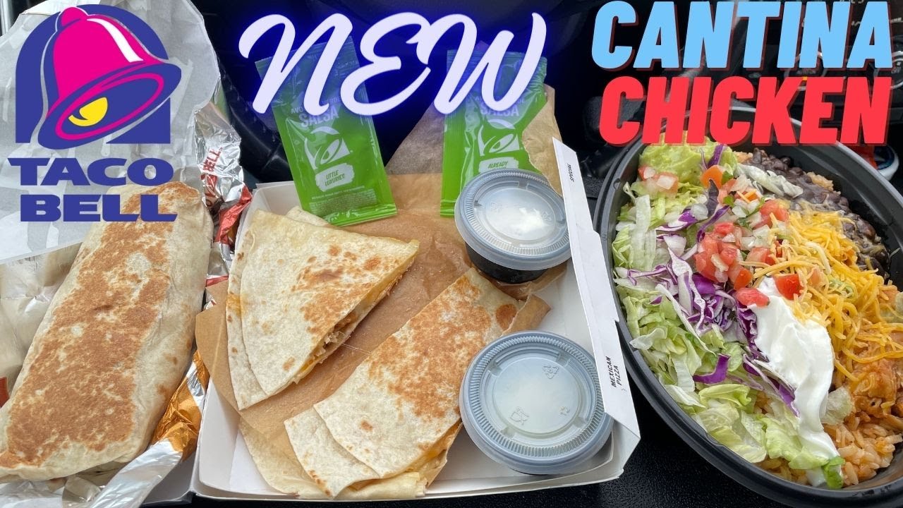 Taco Bell Cantina Chicken Burrito Cantina Chicken Quesadilla Taco Bell Cantina Chicken Burrito Cantina Chicken Quesadilla